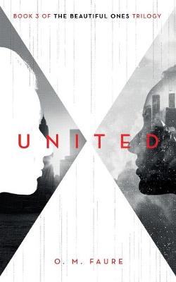 United: Book 3 of The Beautiful Ones trilogy - The Cassandra Programme series 3 (Paperback)