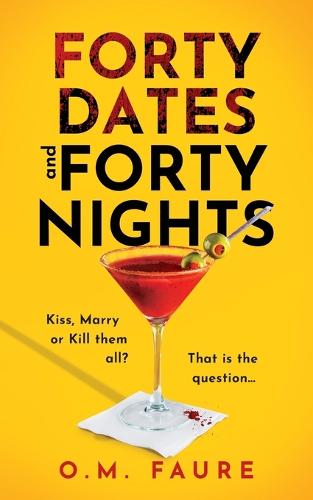 Forty Dates and Forty Nights: Book 1 of the Lily Blackwell series  - The Lily Blackwell series 1 (Paperback)