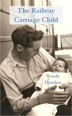 The Railway Carriage Child (Paperback)