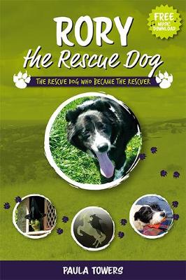 Rory the Rescue Dog: The Rescue Dog Who Became The Rescuer (Paperback)