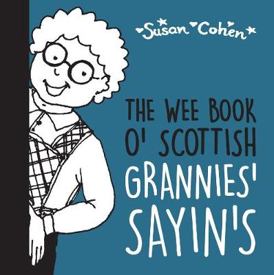 The Wee Book o' Scottish Grannies' Sayin's (Paperback)