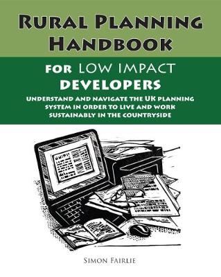 The Rural Planning Handbook for Low Impact Developers (Paperback)
