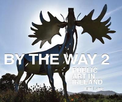 By the Way 2: Public Art in Ireland (Paperback)