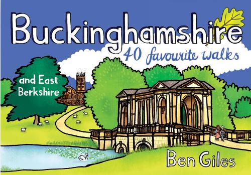 Buckinghamshire & East Berkshire: 40 Favourite Walks (Paperback)