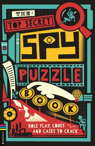 The Top Secret Spy Puzzle Book: Role Play, Codes and Cases to Crack - Operation Solve It (Paperback)