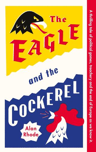 The Eagle and the Cockerel (Paperback)