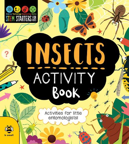 Insects Activity Book: Activities for Little Entomologists - STEM Starters for Kids (Paperback)
