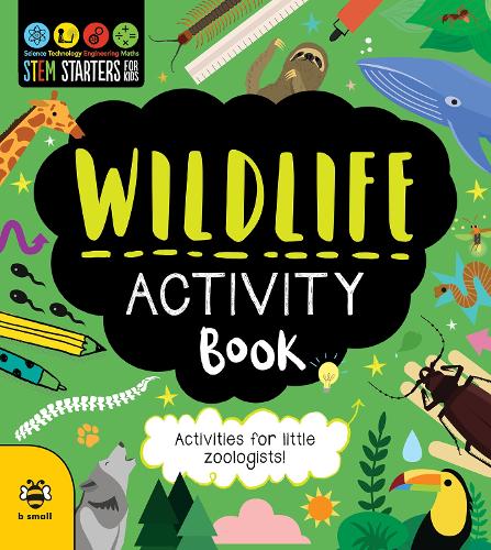 Wildlife Activity Book: Activities for Little Zoologists - STEM Starters for Kids (Paperback)
