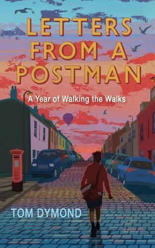 Letters from a Postman: A Year of Walking the Walks (Paperback)