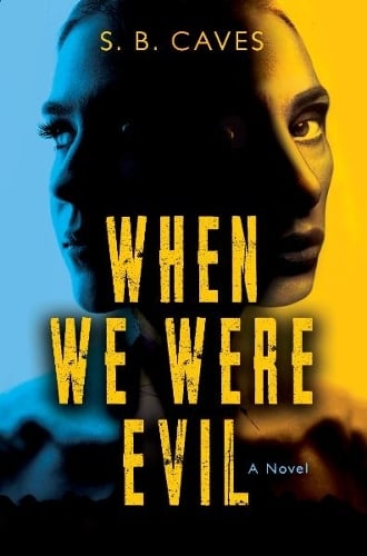 S.B. Caves When We Were Evil