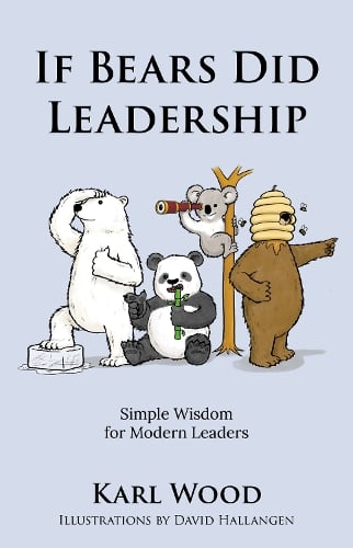 If Bears Did Leadership: Simple Wisdom  for Modern Leaders (Paperback)