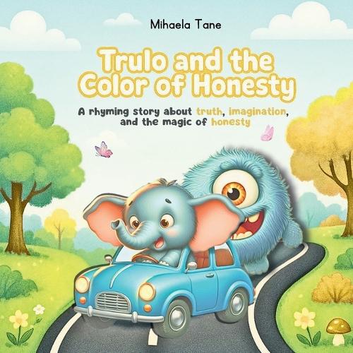 Trulo and the Color of Honesty by Mihaela Tane | Waterstones