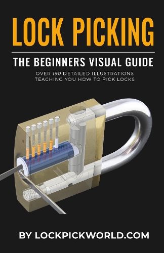 Lock Picking The Beginners Visual Guide By Lockpickworld