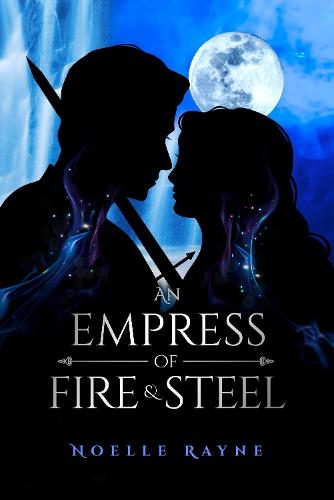 An Empress of Fire & Steel (Paperback)