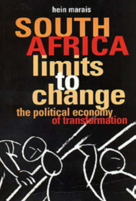 South Africa: Limits to Change - The Political Economy of Transition (Paperback)
