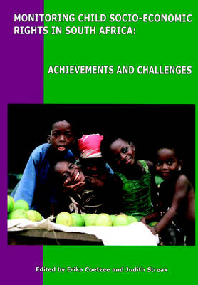 Monitoring Child Socio-economic Rights in South Africa: Achievements and Challenges (Paperback)