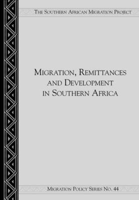 Migration, Remittances and Development in Southern Africa (Paperback)