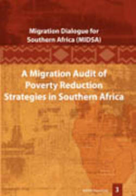 A Migration Audit of Poverty Reduction Strategies in Southern Africa (Paperback)