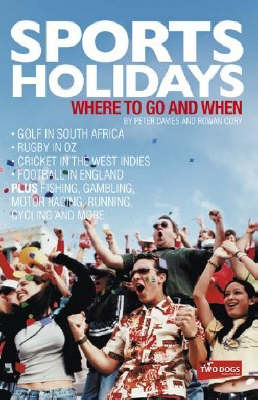 Sports Holidays: Where to Go and When (Paperback)