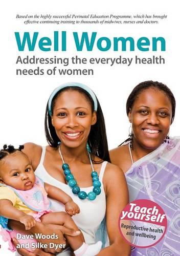 Well Women: Addressing the Everyday Health Needs of Women (Paperback)