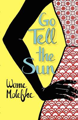 Go tell the Sun (Paperback)