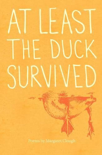At least the duck survived (Paperback)