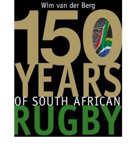 150 Years of South African rugby (Hardback)