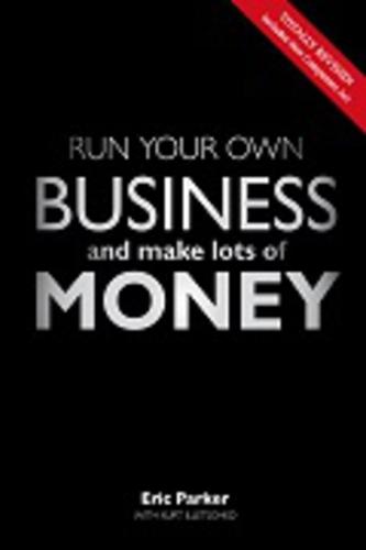 Run your own business and make lots of money (Paperback)
