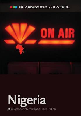 Public Broadcasting in Africa Series: Nigeria (Paperback)