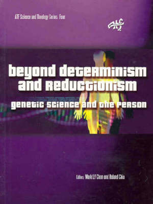 Beyond Determinism and Reductionism: Genetic Science and the Person (Paperback)