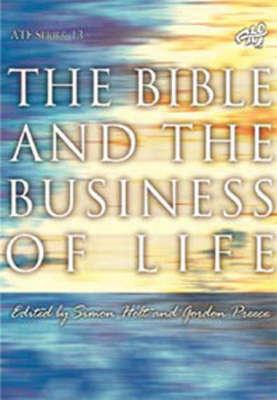 The Bible and the Business of Life: Task of Theology Today (Paperback)