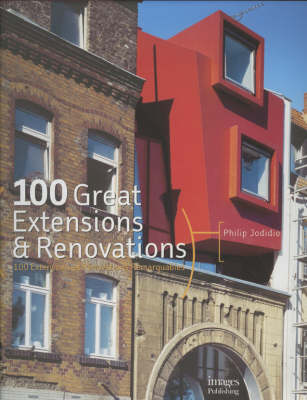 100 Great Extensions and Renovations (Hardback)