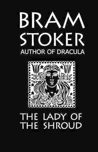 Bram Stoker's "The Lady of the Shroud" (Paperback)