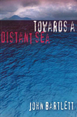 Towards a Distant Sea (Paperback)