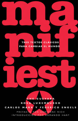 Manifesto: Tres Textos Clasicos para Cambiar el Mundo (Paperback)