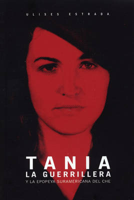 Tania La Guerrillera (Paperback)
