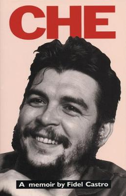 Che: A Memoir By Fidel Castro (Paperback)