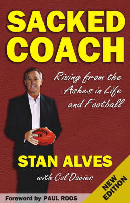 Sacked Coach: Rising From the Ashes in Life and Football (Paperback)