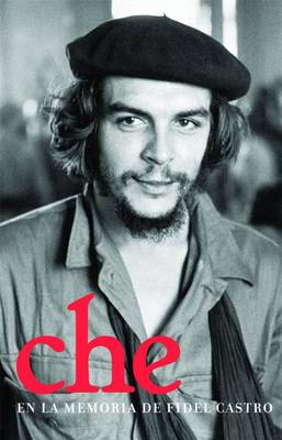 Che En La Memoria De Fidel Castro (Paperback)
