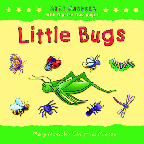 Little Bugs: With Flip the Flap Pages - Mini Marvels S. (Hardback)