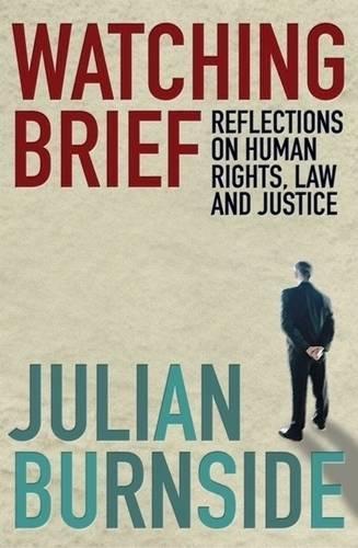 Watching Brief: Reflections On Human Rights, Law, And Justice (Paperback)