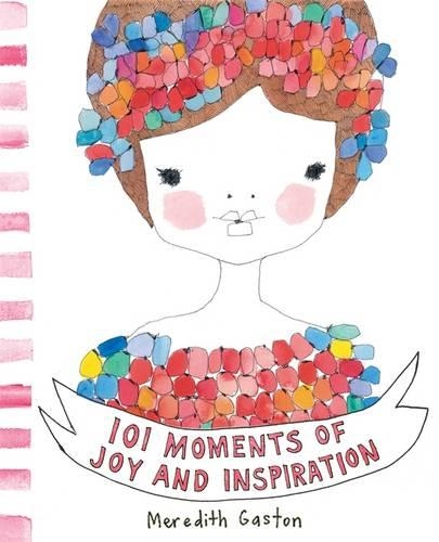 101 Moments of Joy and Inspiration (Hardback)
