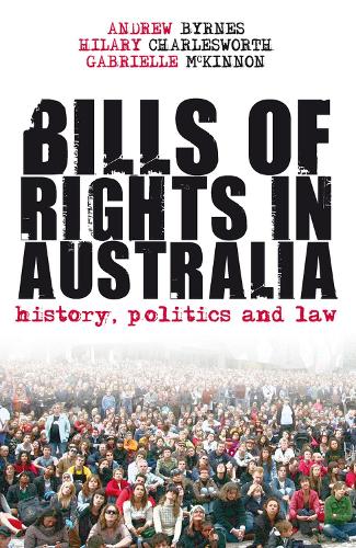 Bills of Rights in Australia: History, Politics and Law (Paperback)