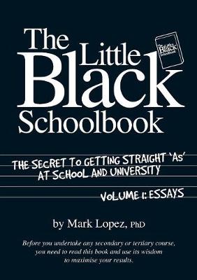 Little Black School Book: The Secret to Getting Straight As at School and University (Paperback)