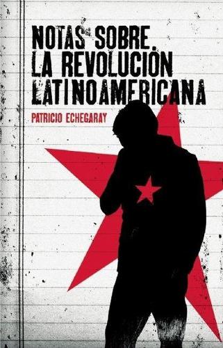 Notas Sobre La Revolucion Latinoamericana (Paperback)