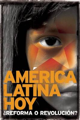 America Latina Hoy: Reforma O Revolucion? (Paperback)