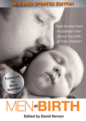 Men At Birth: Stories of Men's Experiences of the Births of Their Children (Paperback)