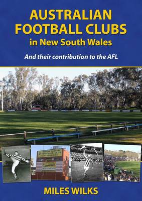 Australian Football Clubs in New South Wales: And their contributions to the AFL (Paperback)