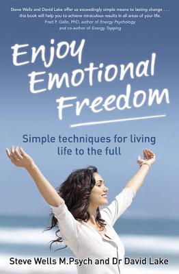 Enjoy Emotional Freedom: Simple Techniques for Living Life to the Full (Paperback)