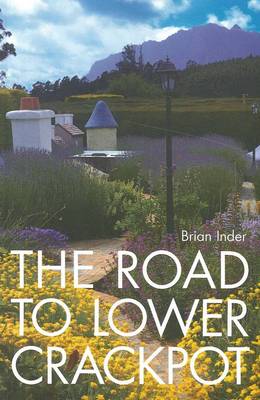 The Road to Lower Crackpot (Paperback)